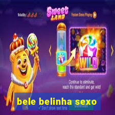 bele belinha sexo